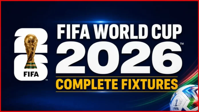 FIFA World Cup 2026 Complete Fixtures