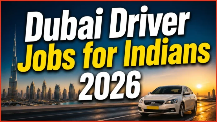 Dubai driver jobs for Indians