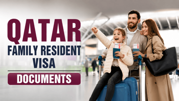 Qatar Family Visa Documents