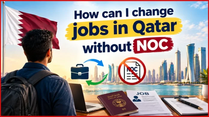 How can I change jobs in Qatar without NOC