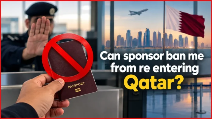 Can sponsor ban me from re entering Qatar