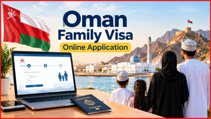 Oman Family Visa Online Application